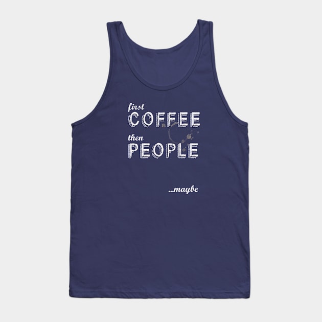 First COFFEE Tank Top by VBleshka
